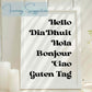 Hello Dia Dhuit Hola Bonjour Ciao Guten Tag Poster Print